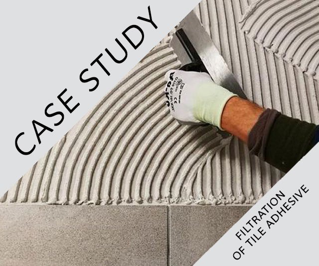 CASE STUDY: AF 43 – Filtration of tile adhesive